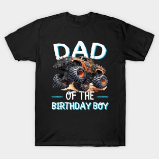 Dad Of The Birthday Boy Monster Truck Birthday Family T-Shirt